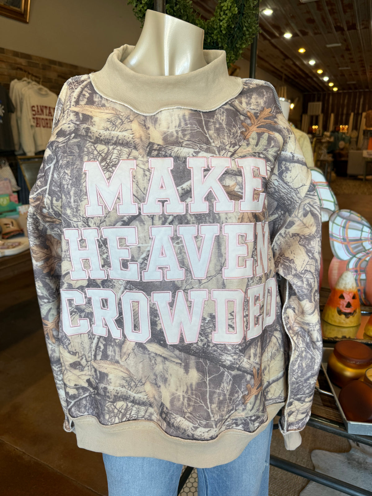 Make Heaven Crowded Camo Mockneck