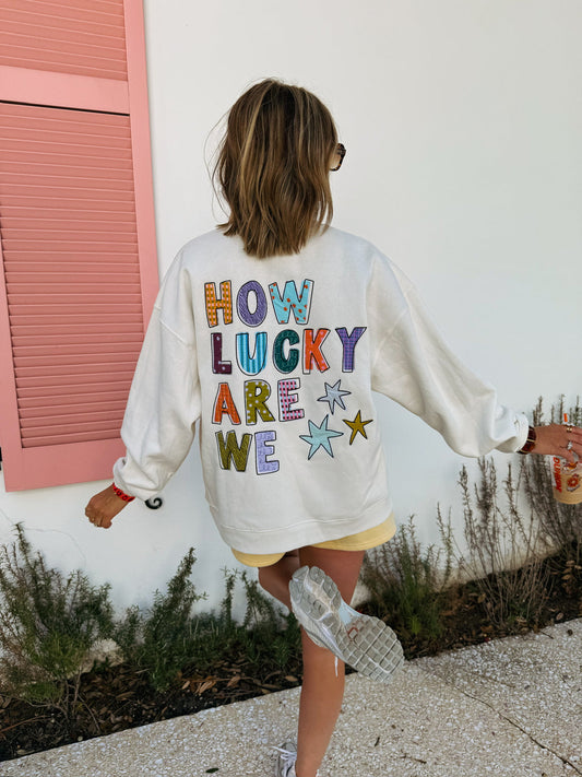 How Lucky Sweatshirt