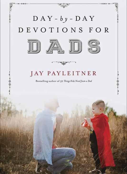 Day by Day Devotions for Dads