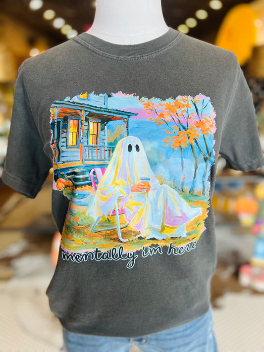Mentally I'm Here Tee