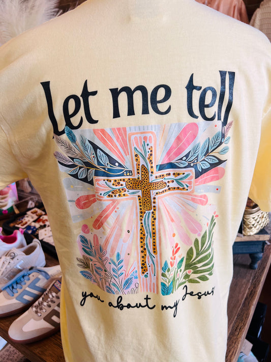 Let Me Tell You Graphic Tee