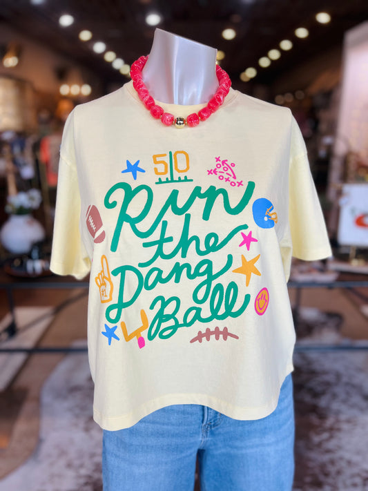 Run The Dang Ball Yellow Crop Tee