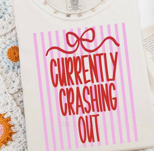 Currently Crashing Out Tee